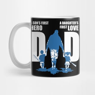 Dad a Sons First Hero a Daughters First Love Mug